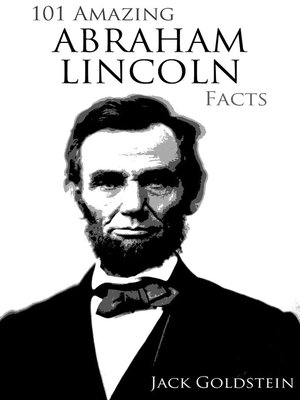 cover image of 101 Amazing Abraham Lincoln Facts